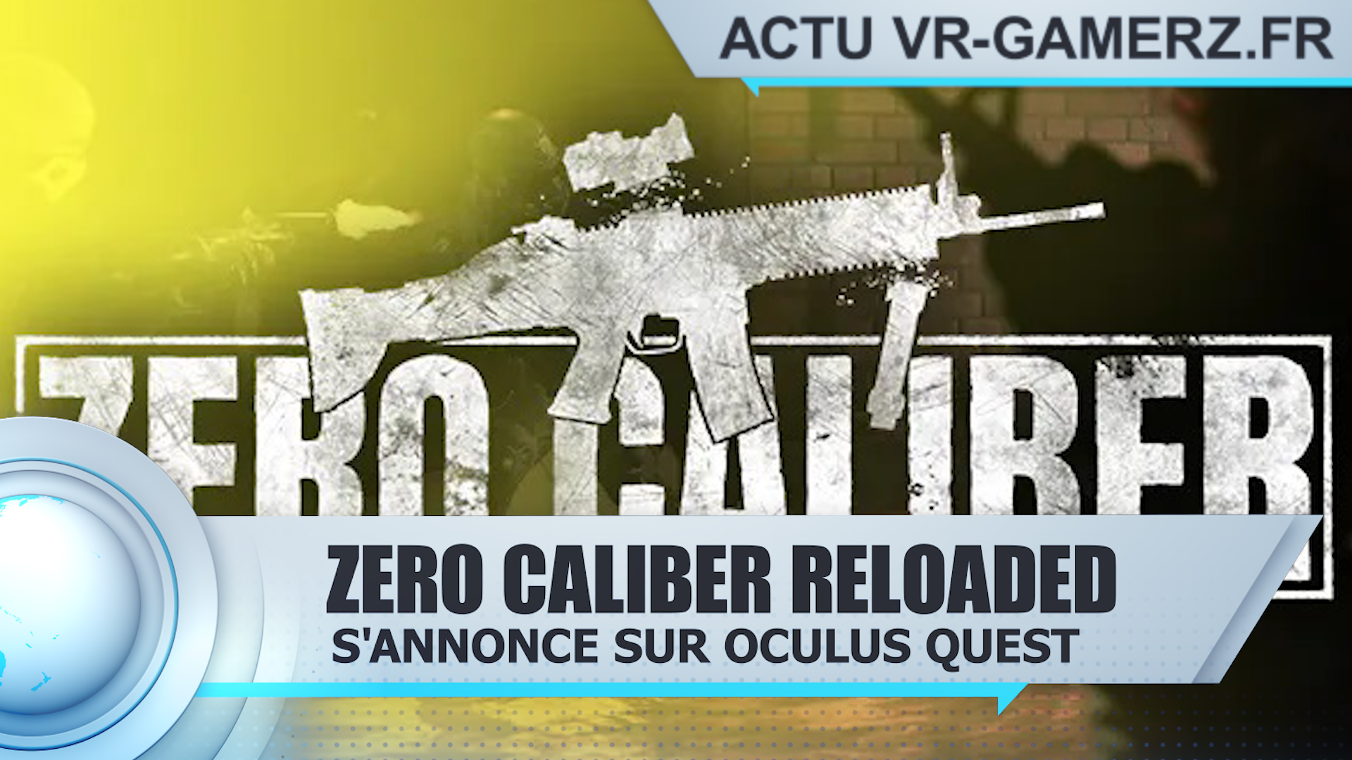 Zero caliber reloaded s’annonce sur Oculus quest