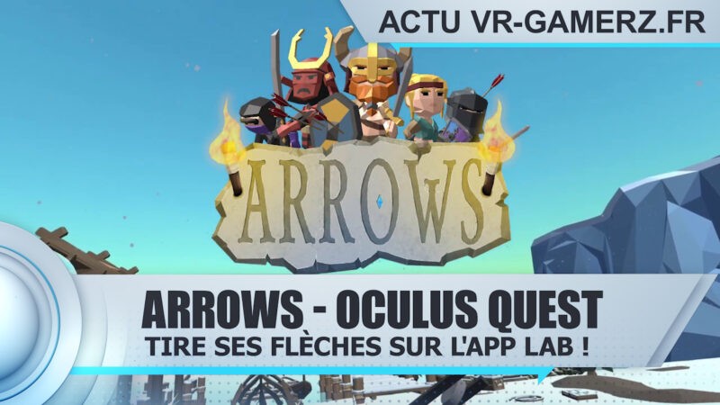 Arrows tire ses flèches sur l'App lab de l'Oculus quest !