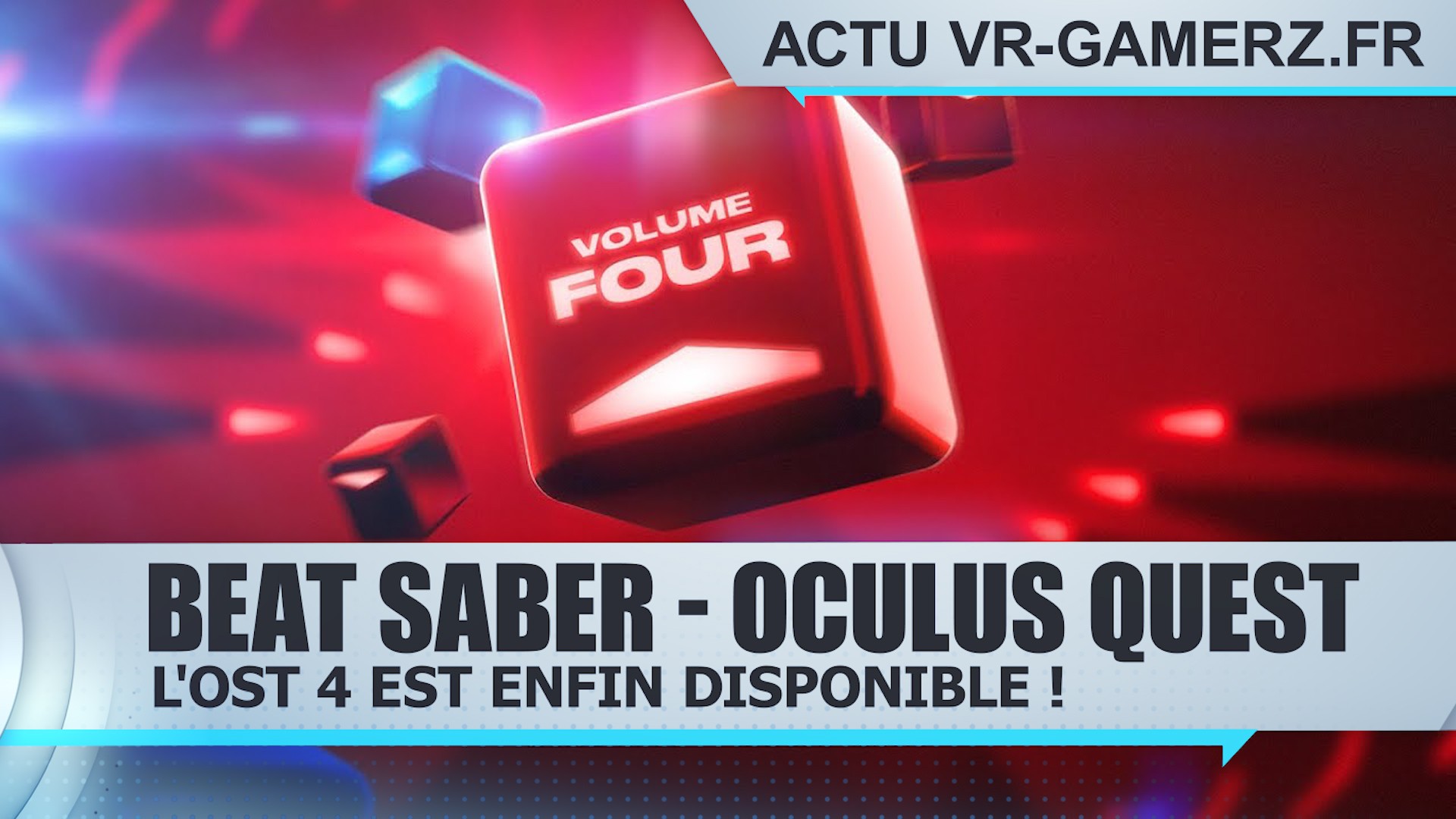 Beat saber : L'OST 4 est disponible sur Oculus quest !