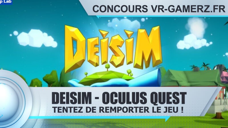 Concours : Tentez de remporter Deisim sur Oculus quest !