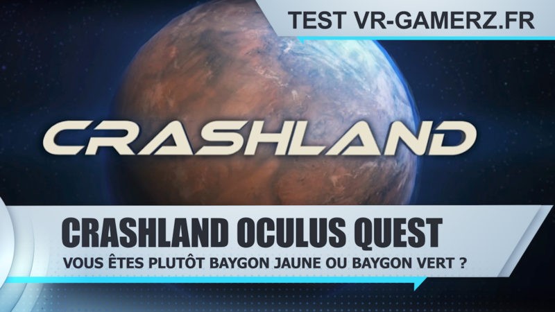 Test Crashland Oculus quest : Vous êtes plutôt Baygon jaune ou baygon vert ?