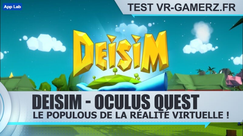 Test Deisim Oculus quest : Le Populous de la réalité virtuelle !