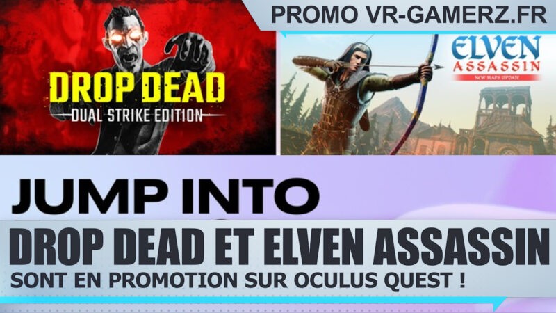 Drop dead dual strike et Elven assassin sont en promotion sur Oculus quest !