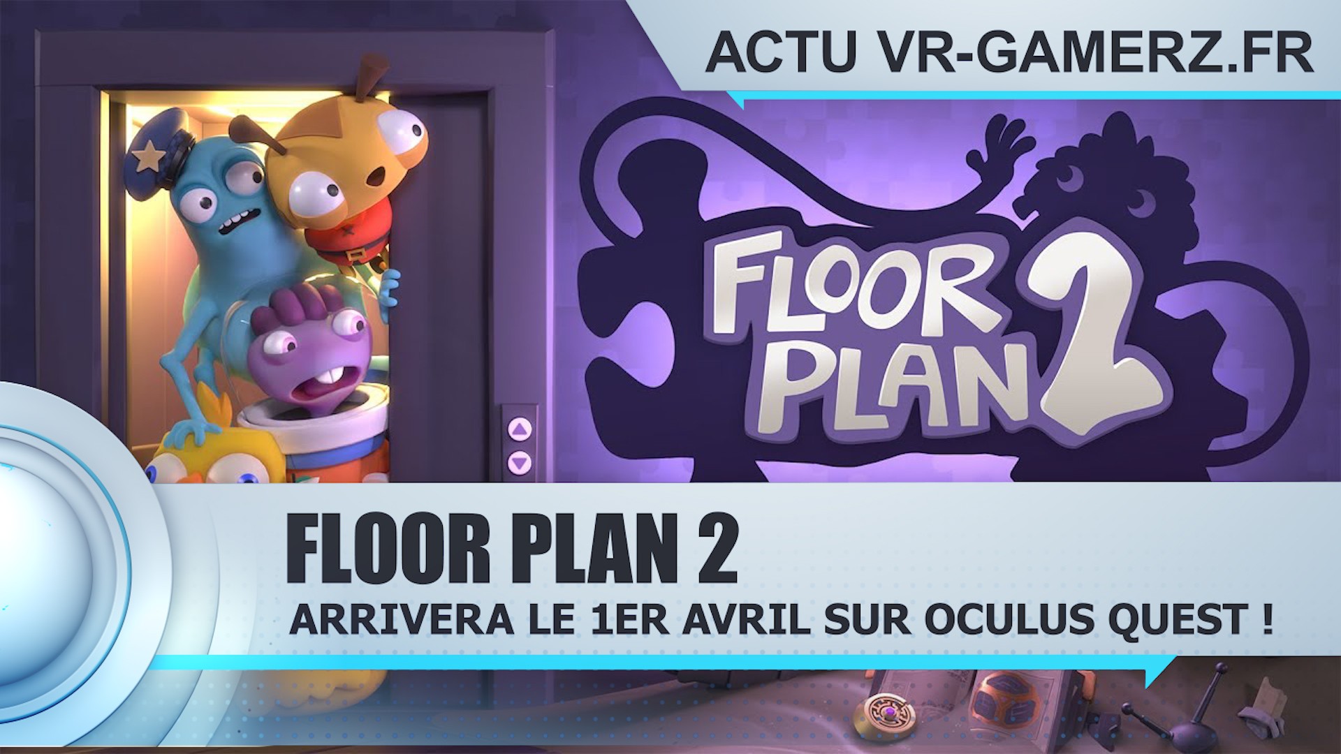 Floor plan 2 arrivera le 1er Avril sur Oculus quest et ce n’est pas un poisson d’avril !