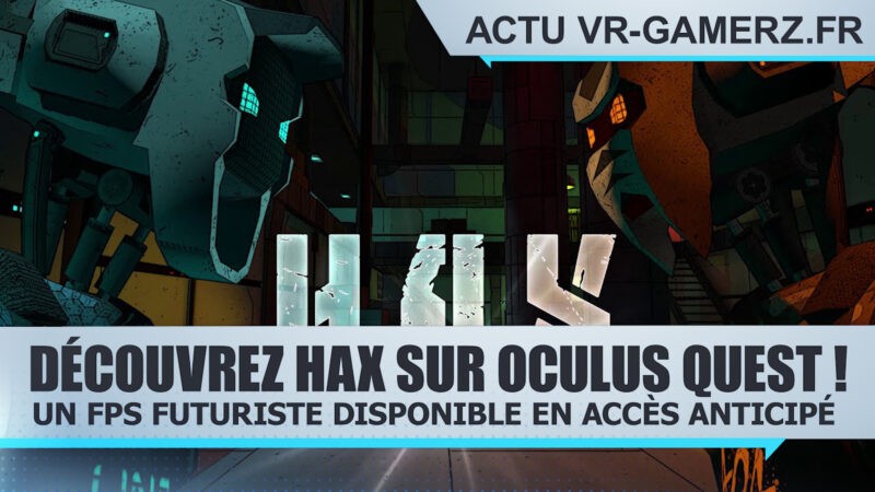 HAX est disponible en version anticipée sur Oculus quest !