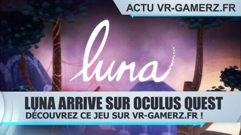 Luna sera disponible demain sur Oculus quest