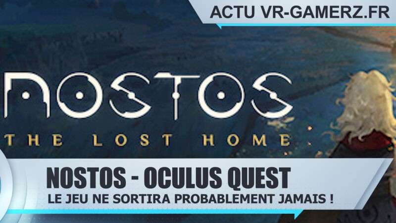 Nostos ne sortira probablement jamais sur Oculus quest !