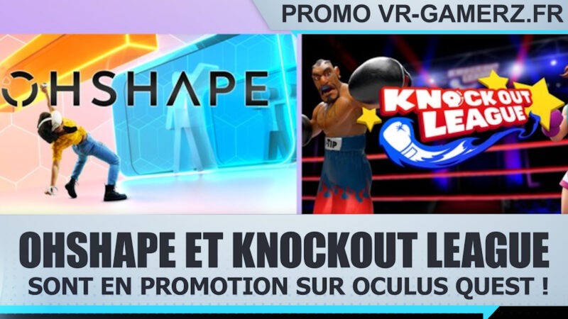 OhShape et Knockout league sont en promotion sur Oculus quest !