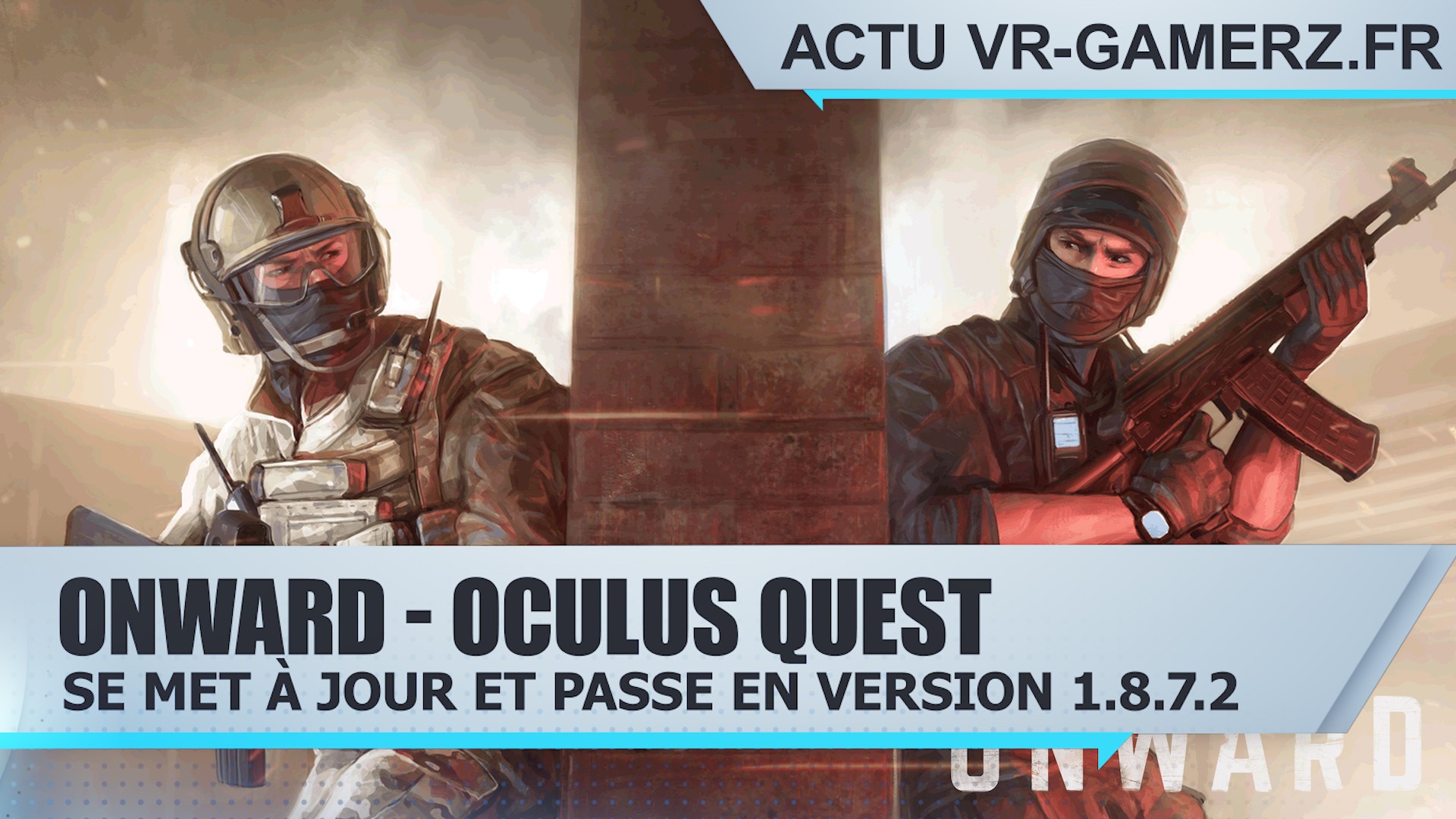 Onward passe en version 1.8.7.2 sur Oculus quest