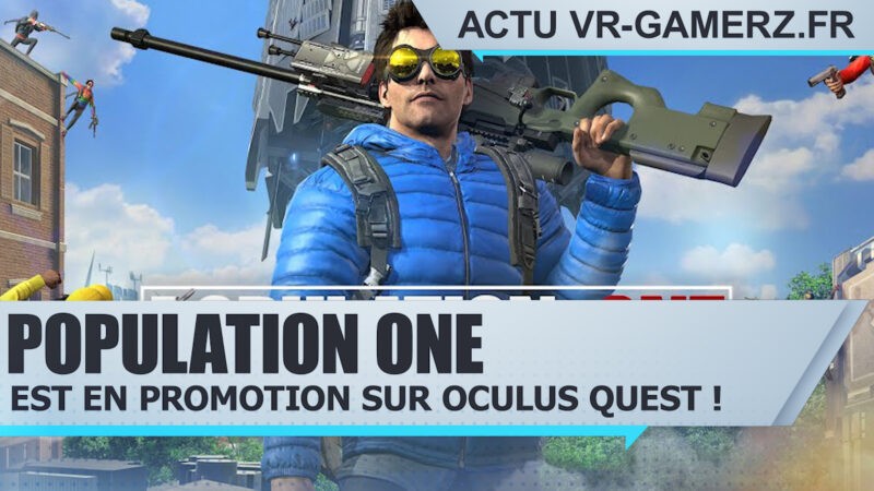 Population One est en promotion sur Oculus quest !