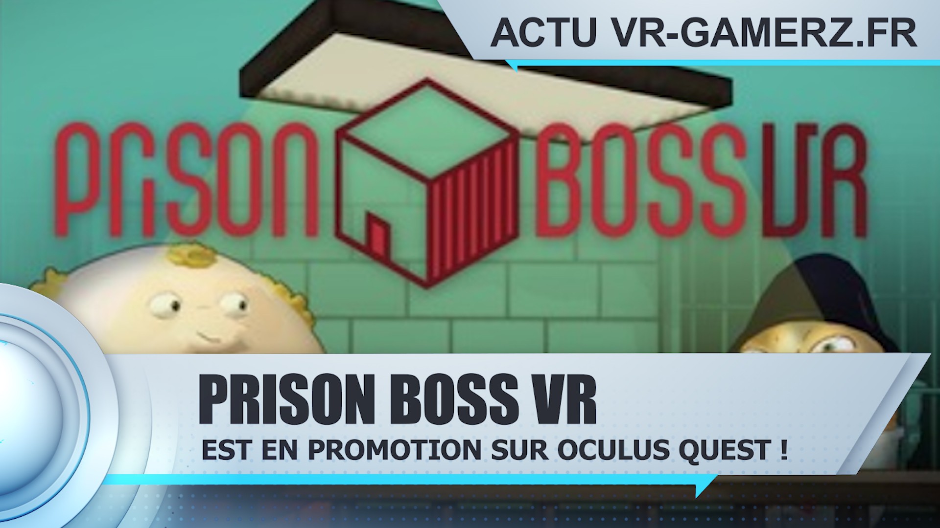 Prison Boss VR est en promotion sur Oculus quest !