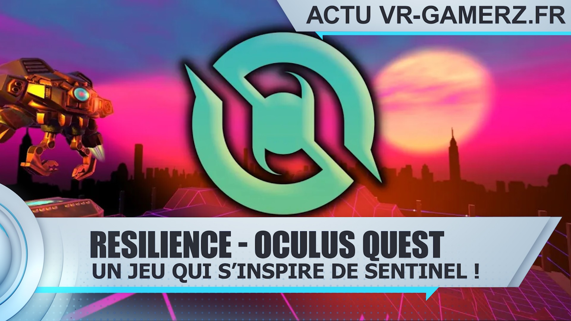 Resilience arrive sur Oculus quest : Un jeu qui s’inspire de Sentinel !