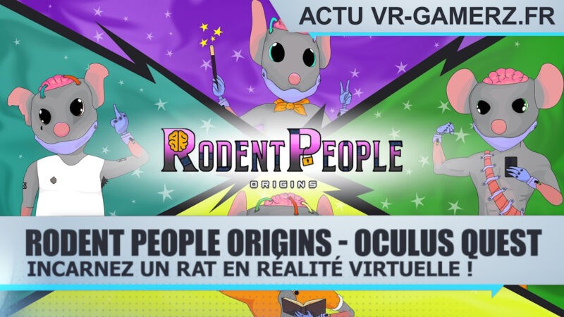 Rodent People Origins Oculus quest: Incarnez un rat en réalité virtuelle !