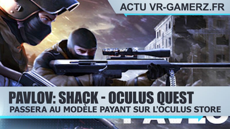 Pavlov: Shack passera au modèle payant sur Oculus quest !