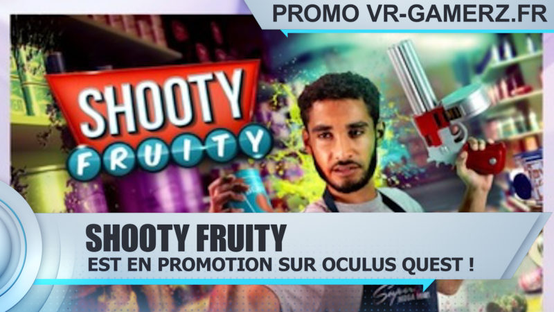 Shooty fruity est en promotion sur Oculus quest !