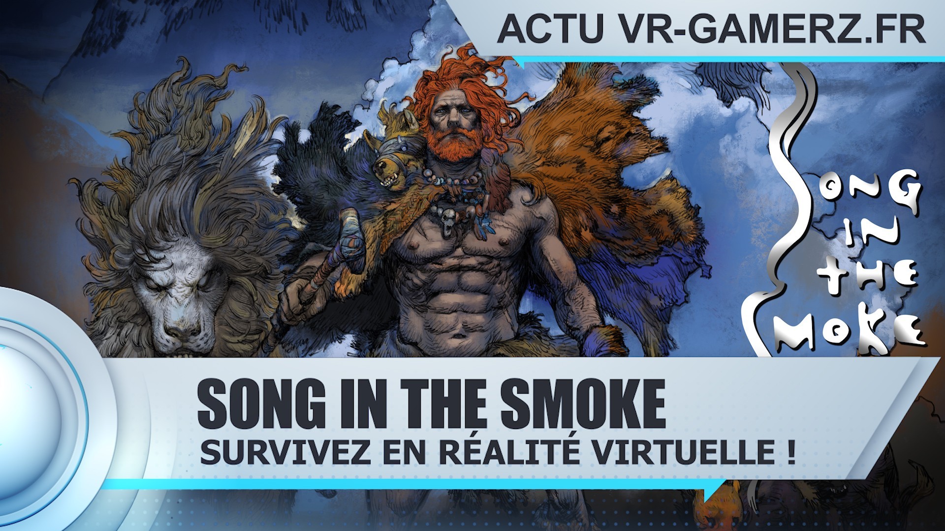 Song In The Smoke Oculus quest : Survivez en réalité virtuelle !