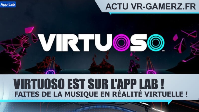 Virtuoso est disponible sur l'App Lab de l'Oculus quest : Une nouvelle façon de faire de la musique !