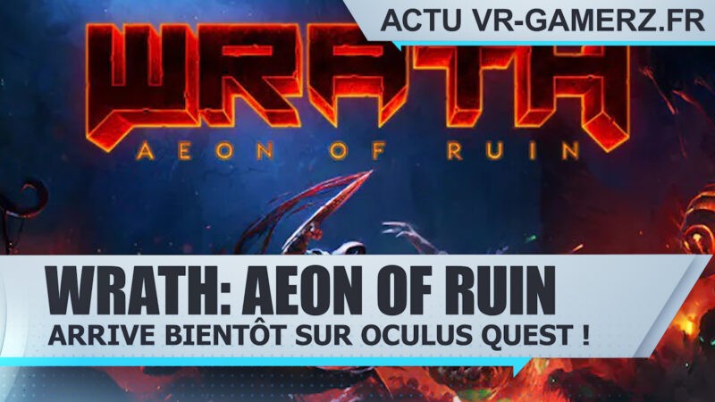 WRATH: Aeon of Ruin arrive bientôt sur Oculus quest !