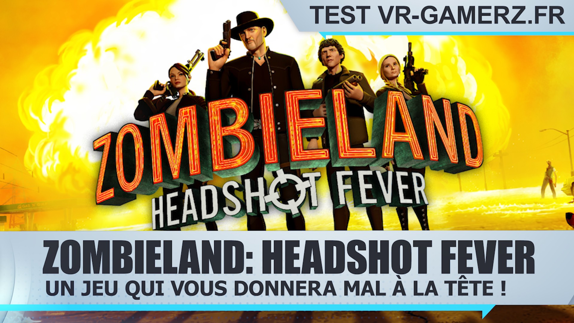 Test ZOMBIELAND: HEADSHOT FEVER Oculus quest : Un jeu qui vous donnera mal à la tête !