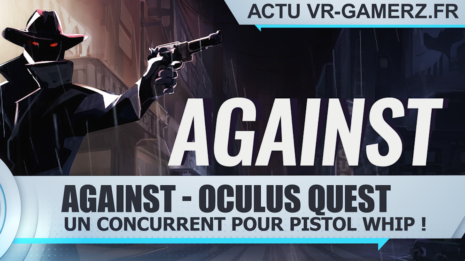 AGAINST sur Oculus quest : Un concurrent pour Pistol Whip !