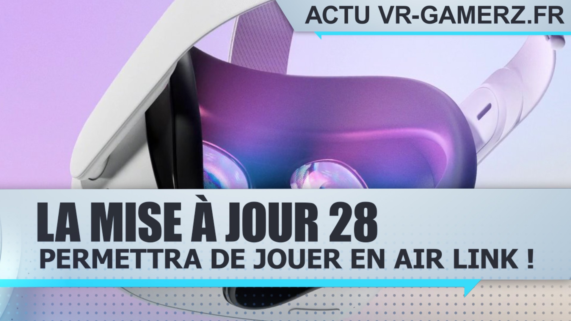 La mise à jour 28 de l’Oculus quest 2 supportera le air link !