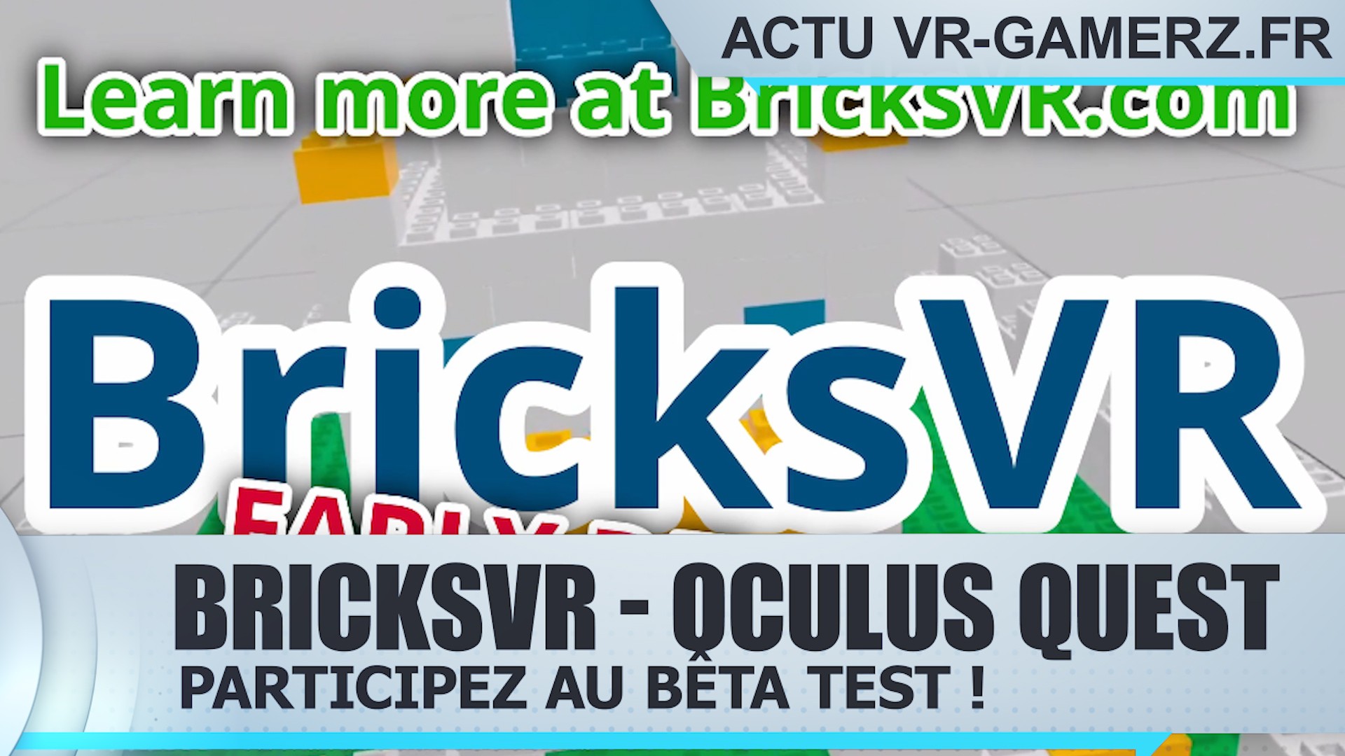 BricksVR Oculus quest : Participez à la bêta !