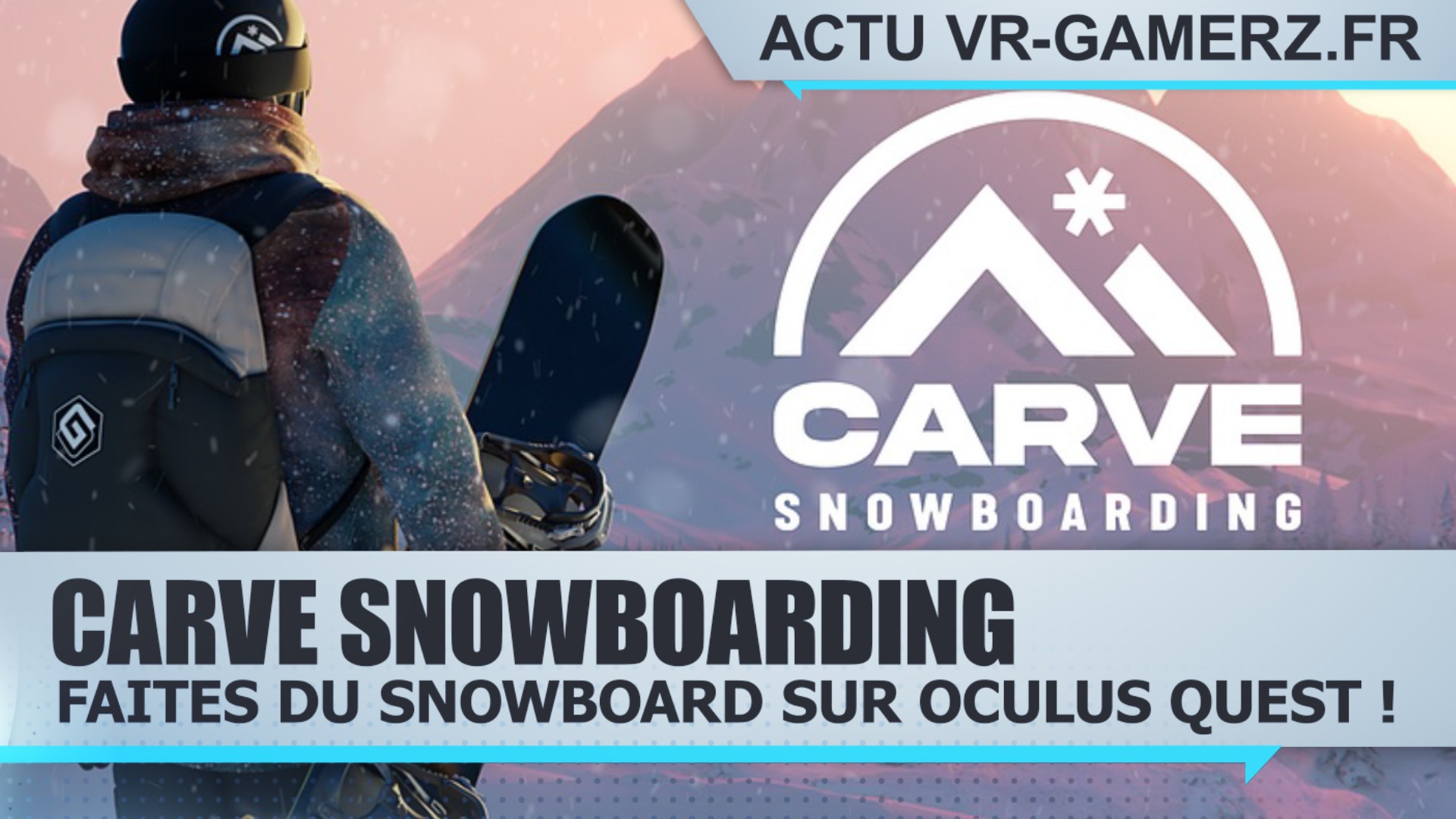 Carve snowboarding Oculus quest Faites du Snowboard en VR