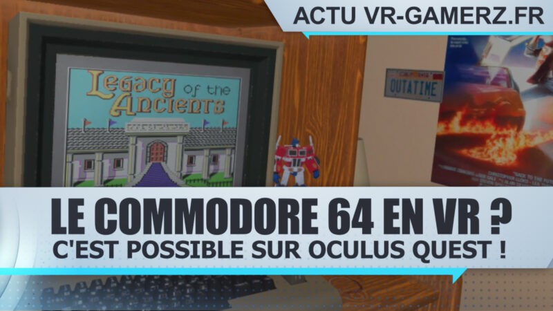 Redécouvrir le commodore 64 en VR sur Oculus quest, c'est possible !