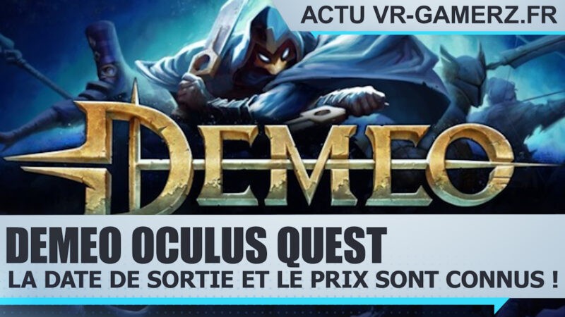 Demeo Oculus quest : La date de sortie et le prix sont enfin connus !