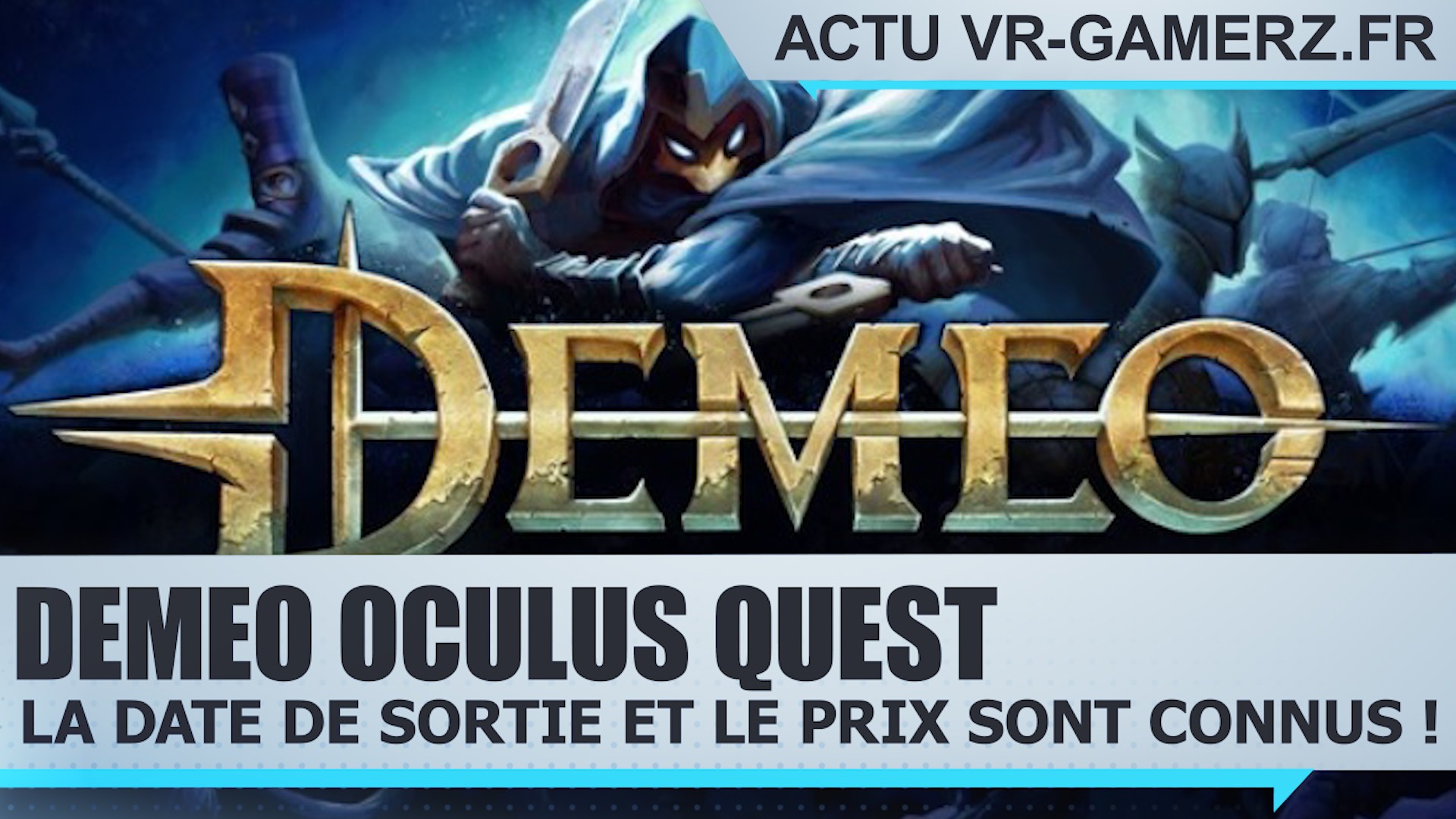 Demeo Oculus quest : La date de sortie et le prix sont connus !