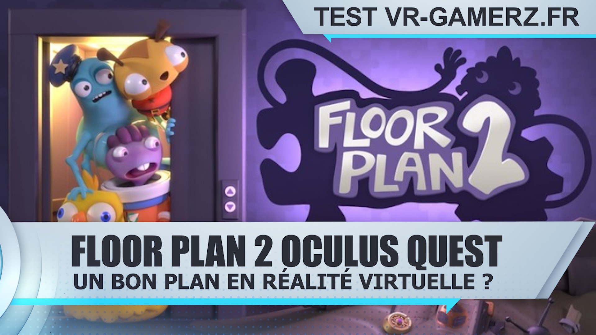 Test Floor plan 2 Oculus quest : Un bon plan en réalité virtuelle ?