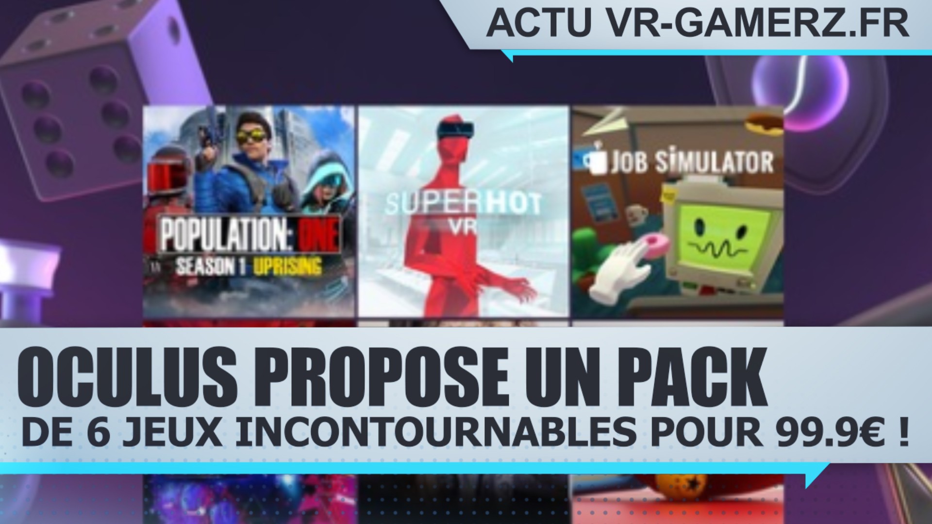 Oculus propose un pack de 6 jeux incontournables pour 99.9€ !
