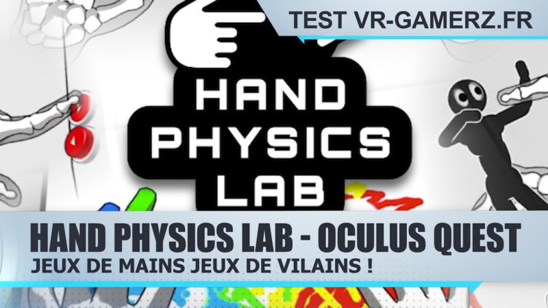 Test Hand Physics Lab Oculus quest : Jeux de mains jeux de vilains !
