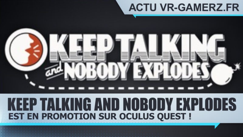 Keep Talking and Nobody Explodes est en promotion sur Oculus quest !