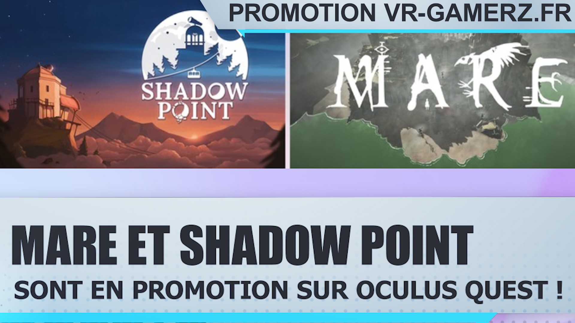 Mare et Shadow point sont en promotion sur Oculus quest !