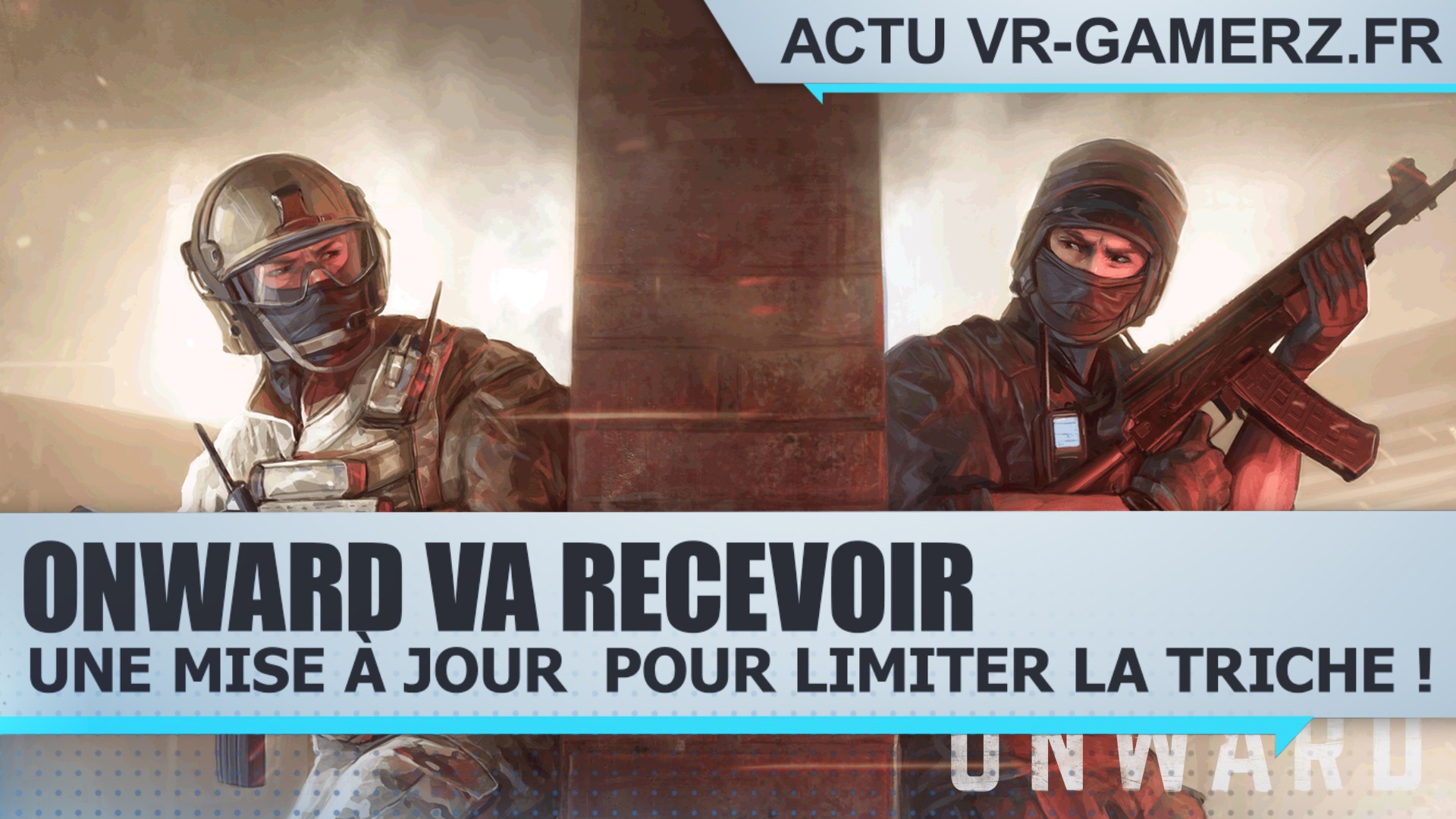 Onward va recevoir une mise à jour pour limiter la triche !