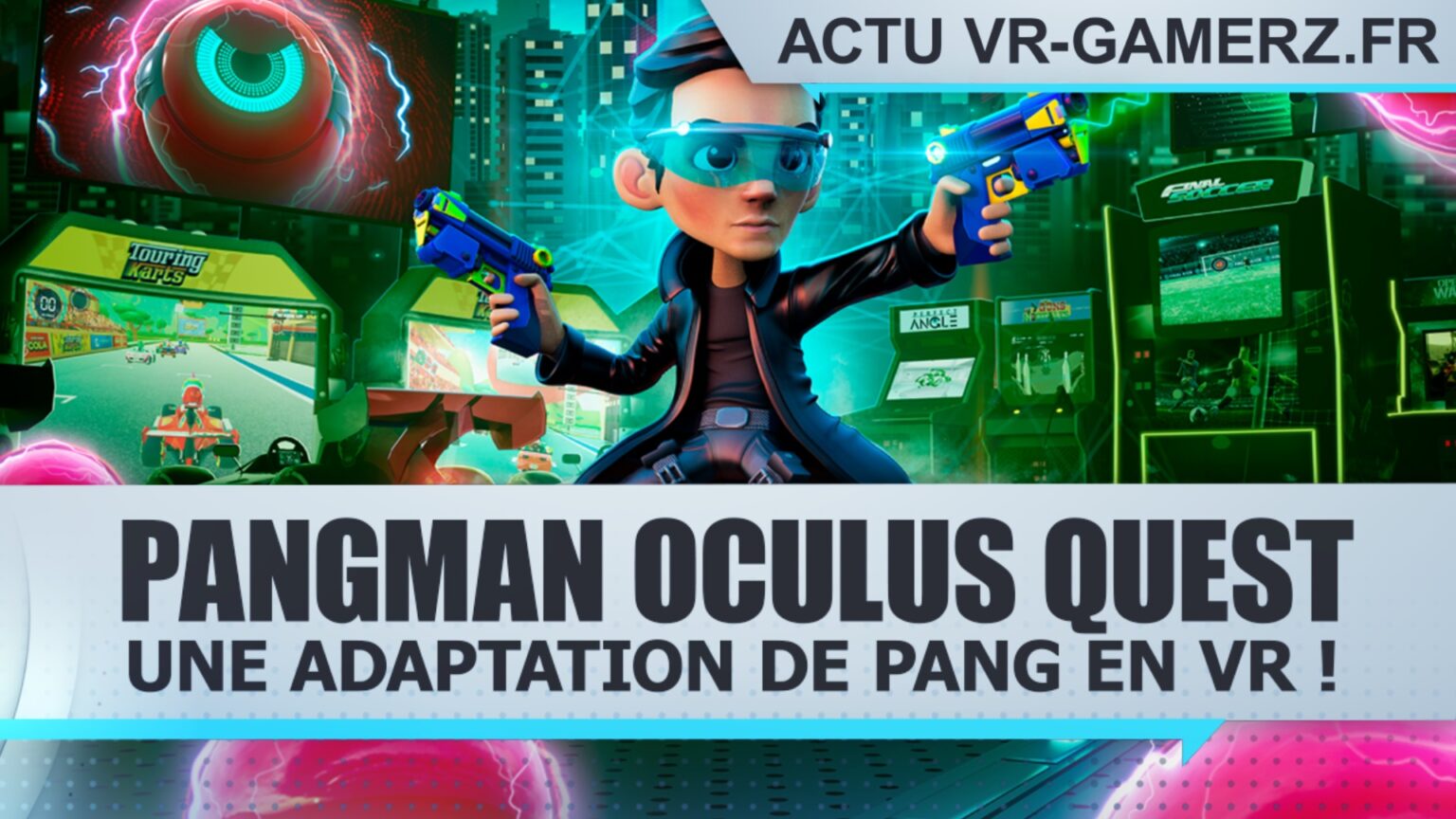 Pangman Oculus quest Une adaptation de pang en réalité virtuelle