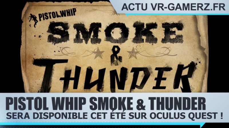 Pistol Whip Smoke & Thunder sera disponible cet été !