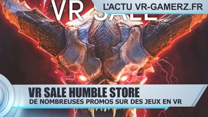 Le humble store propose de nombreuses promotions sur des jeux en VR