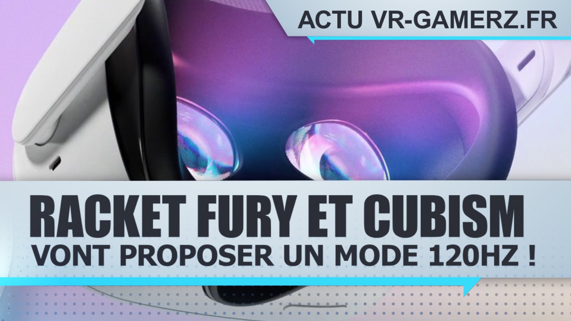 Racket fury et Cubism vont proposer un mode 120Hz !