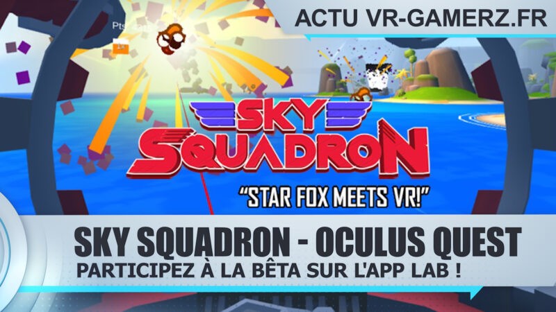 Participez à la bêta de Sky Squadron sur Oculus quest !
