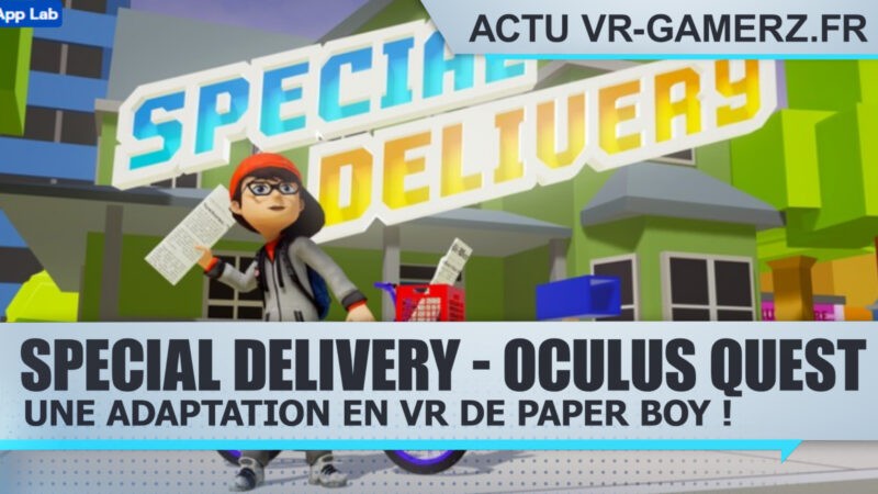 Special Delivery - Oculus quest : Une adaptation en VR de paper boy !