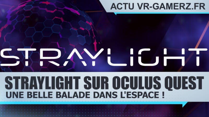 STRAYLIGHT sur Oculus quest : Une belle balade dans l'espace !