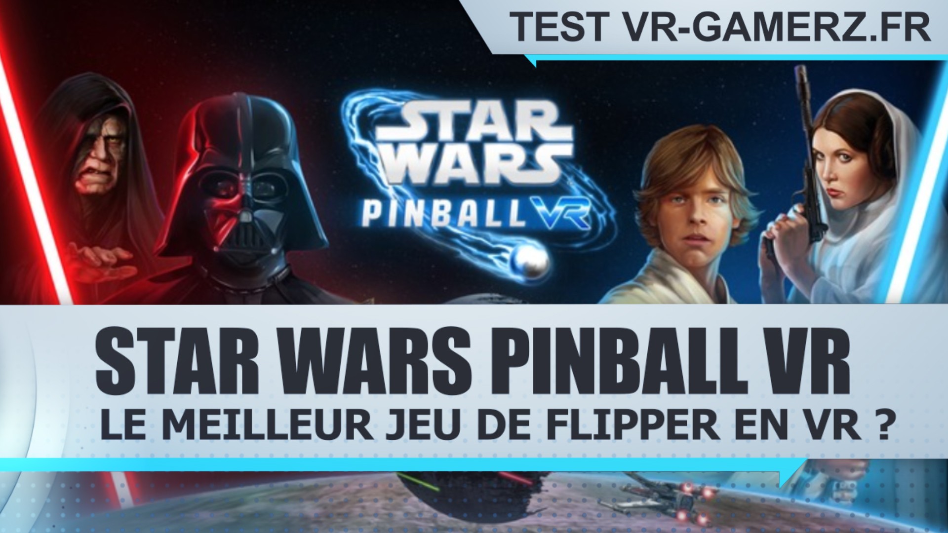 Test Star Wars Pinball VR Oculus quest : le meilleur jeu de flipper en VR ?