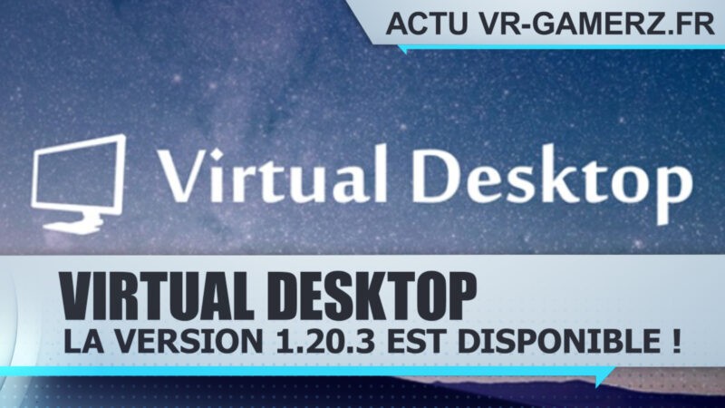 Virtual desktop : La version 1.20.3 est disponible !
