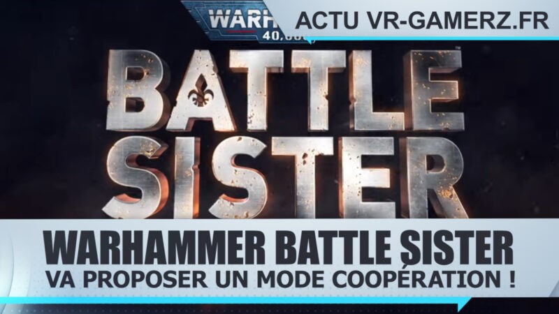 Warhammer Battle Sister va proposer un mode coopération !