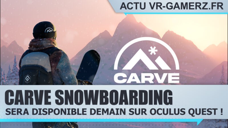 Carve snowboarding sera disponible demain sur Oculus quest !