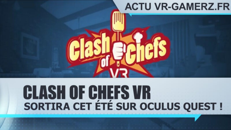 Clash of Chefs VR sortira cet été sur Oculus quest !