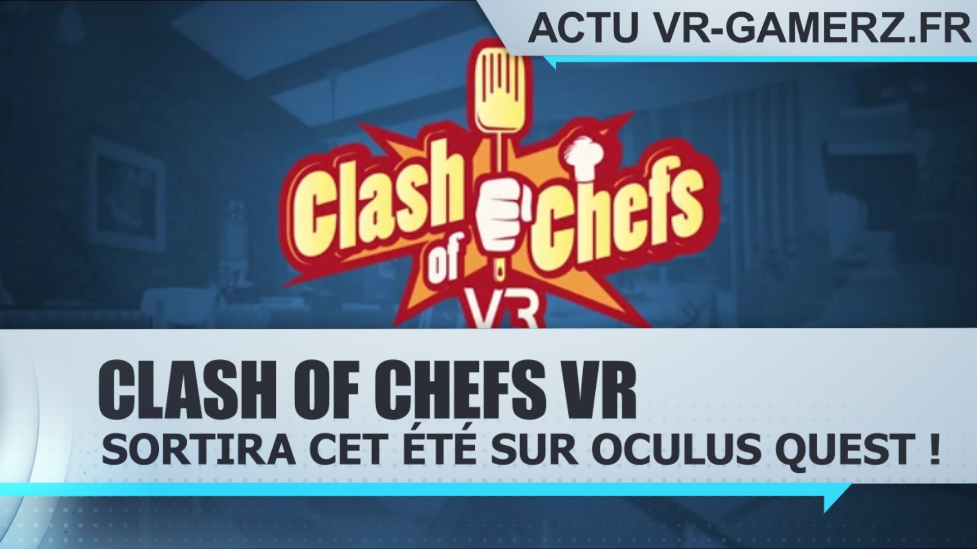 Clash of Chefs VR sortira cet été sur Oculus quest !