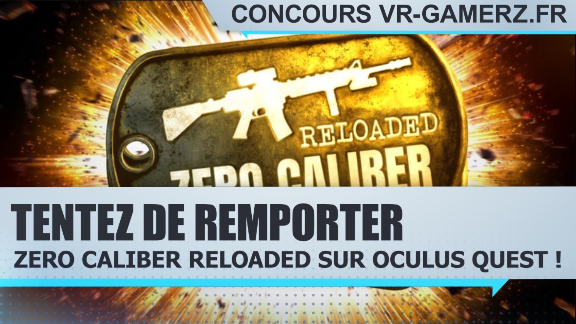 Concours : Tentez de remporter Zero caliber reloaded sur Oculus quest !